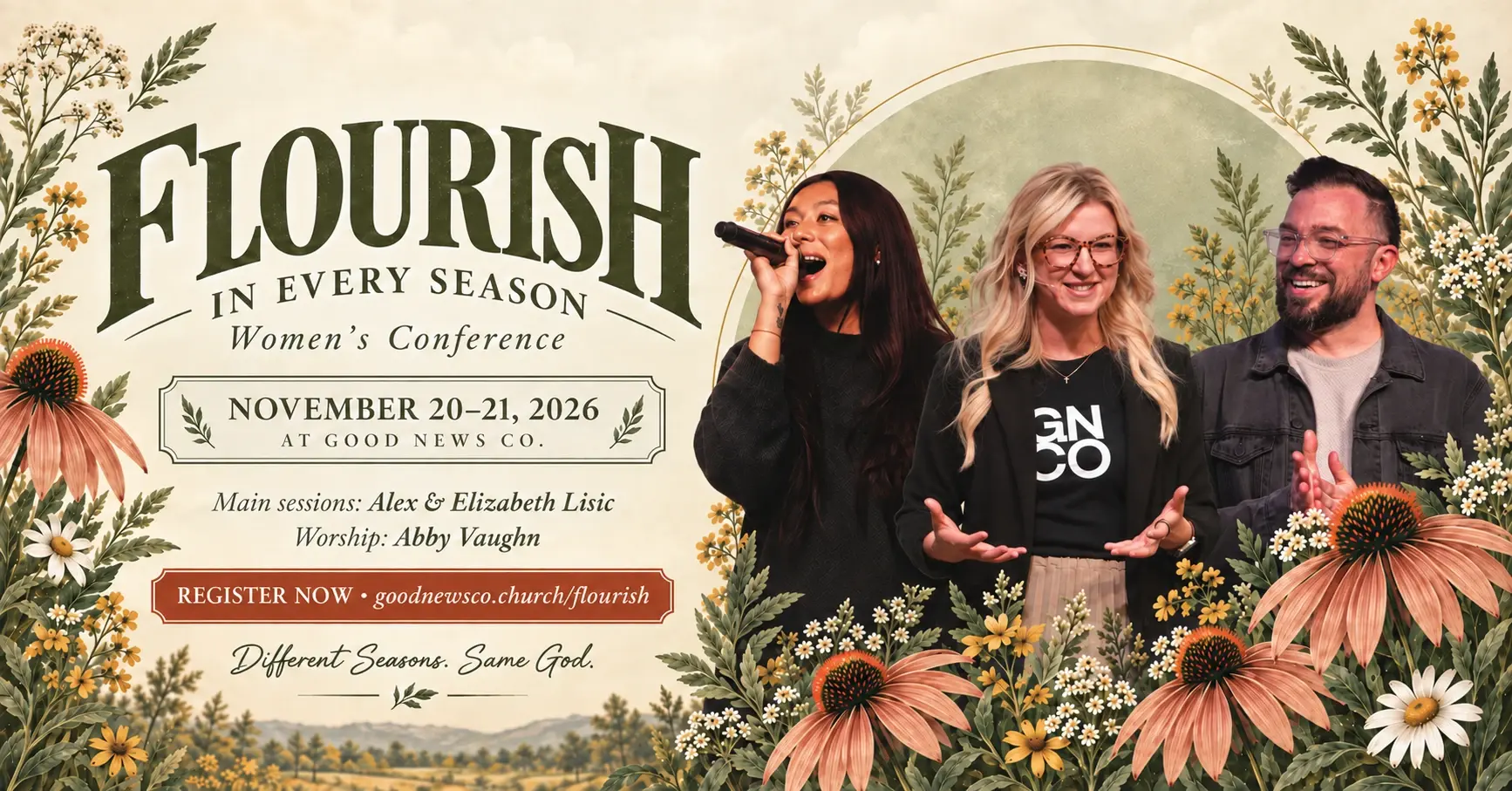 Flourish women’s conference, November 20–21, 2026 at Good News Co. Main sessions: Alex and Elizabeth Lisic. Worship: Abby Vaughn.